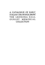 Cover of: A catalogue: the Leonora Hall Gurley collection of drawings : early Italian