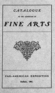 Catalogue of the exhibition of fine arts by Pan-American Exposition (1901 Buffalo, N.Y.)