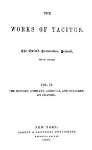 Cover of: The works of Tacitus: The Oxford translation, rev. With notes ...
