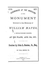 Cover of: Ceremonies at the unveiling of the monument erected to the memory of William Mapes, a revolutionary soldier, at Big Flats, Aug. 5, 1871