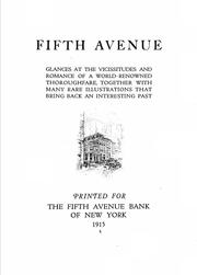 Cover of: Fifth Avenue: glances at the vicissitudes and romance of a world renowned thoroughfare, together with many rare illustrations that bring back an interesting past.