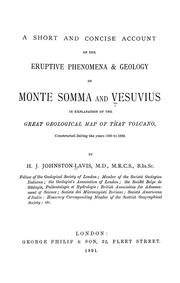 Cover of: A short and concise account of the eruptive phenomena and geology of Monte Somma and Vesuvius in explanation of the geological map of that volcano constructed during the years 1880-1888 by Henry James Johnston-Lavis