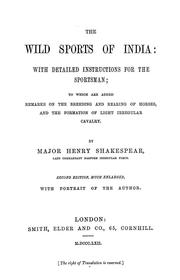 Cover of: The wild sports of India: with detailed instructions for the sportsman; to which are added remarks on the breeding and rearing of horses and the formation of light irregular cavalry
