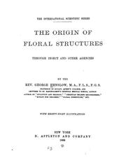 Cover of: The origin of floral structures: through insect and other agencies