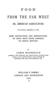 Cover of: Food from the far West, or, American agriculture | Macdonald, James
