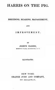 Cover of: Harris on the pig: breeding, rearing, management, and improvement