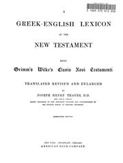 Cover of: A Greek-English lexicon of the New Testament: being Grimm's Wilke's Clavis Novi Testamenti