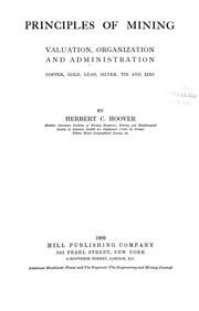 Cover of: Principles of mining by Herbert Clark Hoover, Herbert Clark Hoover