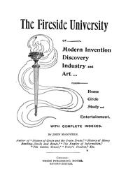 Cover of: The fireside university of modern invention, discovery, industry and art for home circle study and entertainment