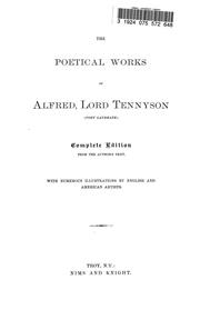 Cover of: The poetical works of Alfred, Lord Tennyson: complete edition from the author's text, with numerous illustrations by English and American artists