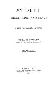 Cover of: My Kalulu, prince, king, and slave: a story of Central Africa