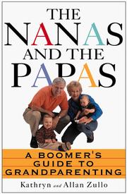 Cover of: The nanas and the papas: a boomer's guide to grandparenting