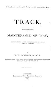 Cover of: Track, a complete manual of maintenance of way by Parsons, William Barclay, Parsons, William Barclay