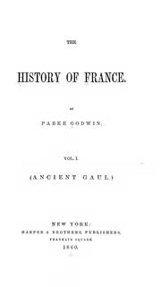 Cover of: The history of France by Parke Godwin