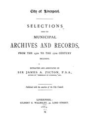Cover of: City of Liverpool: Selections from the municipal archives and records, from the 13th to the 17th century inclusive