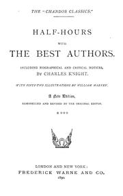 Cover of: Half-hours with the best authors: including biographical and critical notices by Charles Knight