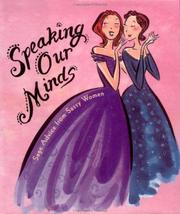 Cover of: Speaking our minds: sage advice from sassy women ; illustrated by Shawn Banner.