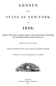 Cover of: Census of the state of New York, for 1855: taken in pursuance of article third of the constitution of the state, and of chapter sixty-four of the laws of 1855