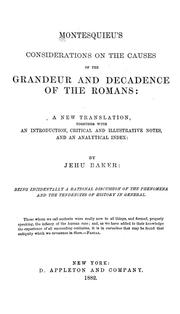 Cover of: Montesquieu's Considerations on the causes of the grandeur and decadence of the Romans: a new translation, together with an introduction, critical and illustrative notes, and an analytical index