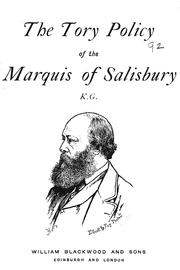 Cover of: The Tory policy of the Marquis of Salisbury, K.G.