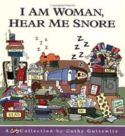Cover of: I am woman, hear me snore: a Cathy collection