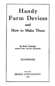 Cover of: Handy farm devices and how to make them by Rolfe Cobleigh