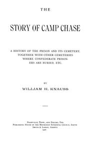 The story of Camp Chase by William H. Knauss