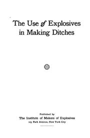 Cover of: The use of explosives in making ditches