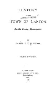 Cover of: History of the town of Canton, Norfolk County, Massachusetts