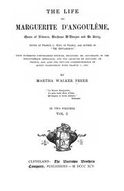 Cover of: The life of Marguerite d'Angoulême: queen of Navarre, duchesse d'Alençon and de Berry, sister of Francis I., king of France