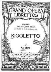 Cover of: Verdi's opera Rigoletto: containing the Italian text, with an English translation and the music of all the principal airs.