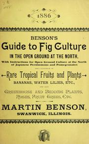 Cover of: Benson's guide to fig culture in the open ground at the North