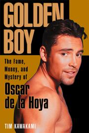 Cover of: Golden boy: the fame, money, and mystery of Oscar de la Hoya