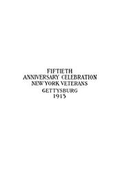 Cover of: Fiftieth anniversary of the battle of Gettysburg, 1913: report of the New York State Commission
