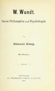 Cover of: W. Wundt, seine Philosophie und Psychologie by Edmund König