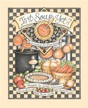 Is it soup yet? by Dot Vartan