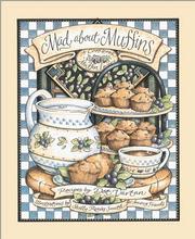 Cover of: Mad about muffins by Dot Vartan, Dot Vartan