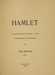 Cover of: Hamlet: a descriptive account of its performance witnessed by Jack Howison.