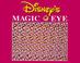 Cover of: Disney's magic eye