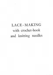 Cover of: Lace-making with crochet hook and knitting needles