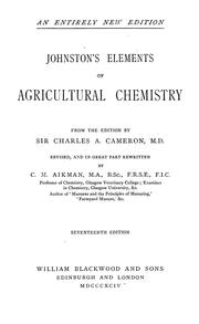 Cover of: Johnston's elements of agricultural chemistry