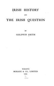 Cover of: Irish history and the Irish question by Goldwin Smith