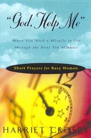 Cover of: God, Help Me: Short Prayers for Busy Women