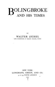 Bolingbroke and his times by Walter Sydney Sichel