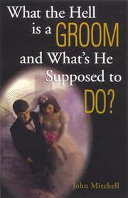 Cover of: What the hell is a groom and what's he supposed to do?