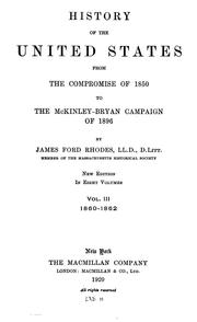 Cover of: History of the United States from the Compromise of 1850 to the McKinley-Bryan campaign of 1896