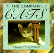 Cover of: In the company of cats by [edited by Linda Sunshine ; designed by Dirk Kaufman ; produced by Smallwood and Stewart, Inc., New York City].