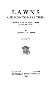 Cover of: Lawns, and how to make them by Leonard Barron