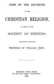 Cover of: Some of the doctrines of the Christian religion: as held by the Society of Friends