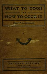 Cover of: What to cook and how to cook it by Nannie Talbot Johnson